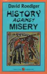 9780882863054-0882863053-History Against Misery