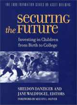9780871548993-0871548992-Securing the Future: Investing in Children From Birth to College (Ford Foundation Series on Asset Building)