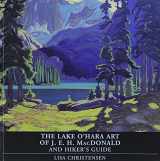 9781894856171-1894856171-The Lake O'Hara Art of J.E.H. MacDonald and Hiker's Guide