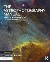9781032601236-103260123X-The Astrophotography Manual: A Practical Approach to Deep Sky Imaging