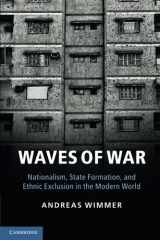 9781107673243-1107673240-Waves of War: Nationalism, State Formation, and Ethnic Exclusion in the Modern World (Cambridge Studies in Comparative Politics)