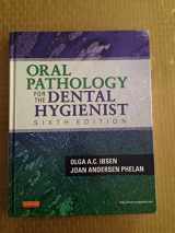 9781455703708-1455703702-Oral Pathology for the Dental Hygienist (ORAL PATHOLOGY FOR THE DENTAL HYGIENIST ( IBSEN))