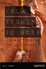 9781430259329-1430259329-From Techie to Boss: Transitioning to Leadership