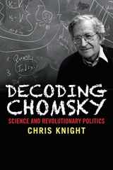 9780300221466-0300221460-Decoding Chomsky: Science and Revolutionary Politics