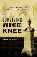 9780190249038-019024903X-Surviving Wounded Knee: The Lakotas and the Politics of Memory
