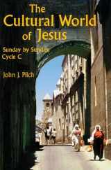9780814622889-0814622887-The Cultural World of Jesus: Sunday by Sunday, Cycle C
