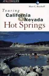 9781560445784-1560445785-Touring California and Nevada Hot Springs (Falcon Guide)