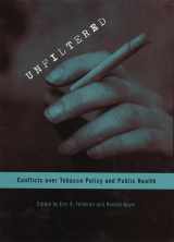 9780674013346-0674013344-Unfiltered: Conflicts over Tobacco Policy and Public Health