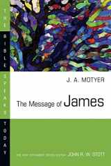 9780877842927-0877842922-The Message of James (The Bible Speaks Today Series)
