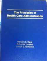 9780929442709-0929442709-The Principles of Health Care Administration