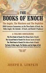 9781936533664-1936533669-The Books of Enoch: The Angels, The Watchers and The Nephilim (with Extensive Commentary on the Three Books of Enoch, the Fallen Angels, the Calendar ... Ethiopic Book of Enoch), The Second Book of