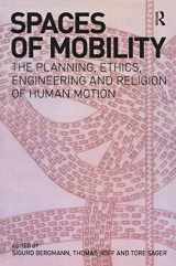 9781845533397-1845533399-Spaces of Mobility: Essays on the Planning, Ethics, Engineering and Religion of Human Motion