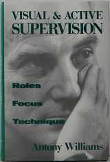 9780393701852-0393701859-Visual and Active Supervision: Roles, Focus, Technique (Norton Professional Books)