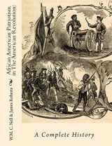 9781453767597-1453767592-African American Patriotism in The American Revolution: A Complete History