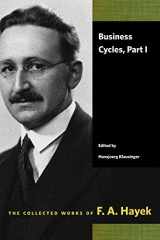 9780865979031-0865979030-Business Cycles, Part I (The Collected Works of F. A. Hayek)