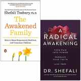 9789124125547-9124125547-The Awakened Family & A Radical Awakening By Dr Shefali Tsabary 2 Books Collection Set