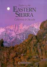 9780944197127-0944197124-Exploring the Eastern Sierra California and Nevada