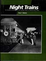 9780962148002-0962148008-Night Trains: The Pullman System in the Golden Years of American Rail Travel