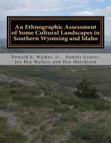 9781511434638-1511434635-An Ethnographic Assessment of Some Cultural Landscapes in Southern Wyoming and Idaho (Journal of Northwest Anthropology, Memoir)