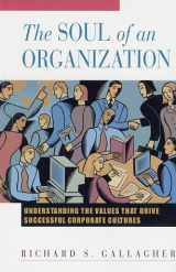 9780793157808-0793157803-The Soul of an Organization: Understanding the Values That Drive Successful Corporate Cultures