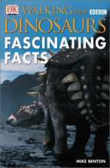 9780789471680-078947168X-Walking With Dinosaurs: Fascinating Facts