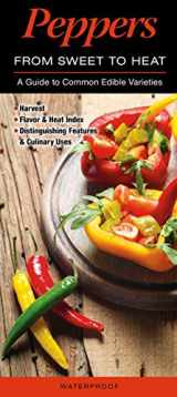 9781943334575-1943334579-Peppers: From Sweet to Heat