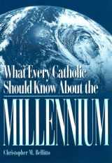 9780764801464-0764801465-What Every Catholic Should Know About the Millennium