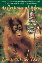 9780316301862-0316301868-Reflections of Eden: My Years with the Orangutans of Borneo