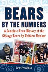 9781683581000-1683581008-Bears by the Numbers: A Complete Team History of the Chicago Bears by Uniform Number