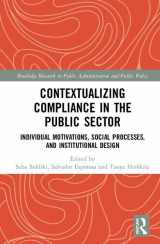 9781138552371-1138552372-Contextualizing Compliance in the Public Sector: Individual Motivations, Social Processes, and Institutional Design (Routledge Research in Public Administration and Public Policy)
