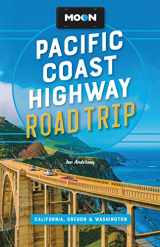 9781640496422-1640496424-Moon Pacific Coast Highway Road Trip: California, Oregon & Washington (Travel Guide)