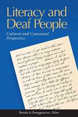 9781563682711-1563682710-Literacy and Deaf People: Cultural and Contextual Perspectives