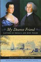 9780674057050-0674057058-My Dearest Friend: Letters of Abigail and John Adams
