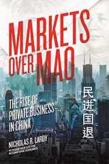 9780881326932-0881326933-Markets Over Mao: The Rise of Private Business in China