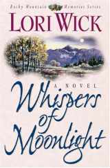 9781565074835-1565074831-Whispers of Moonlight (Rocky Mountain Memories, Book 2)