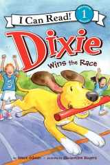 9780062086143-0062086146-Dixie Wins the Race (I Can Read Level 1)
