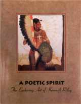 9780932154439-0932154433-A poetic spirit: The enduring art of Kenneth Riley