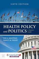 9781284126372-1284126374-Health Policy and Politics: A Nurse's Guide