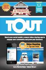 9780988552319-0988552310-The Authority On Tout: How to Use Social Media's Newest Video Sharing App to Engage Your Community and Grow Your Business