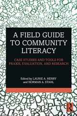 9781032118116-1032118113-A Field Guide to Community Literacy: Case Studies and Tools for Praxis, Evaluation, and Research