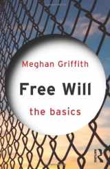 9780415562195-0415562198-Free Will: The Basics