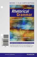 9780134095608-013409560X-Rhetorical Grammar: Grammatical Choices, Rhetorical Effects