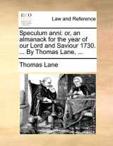 9781170141939-1170141935-Speculum anni: or, an almanack for the year of our Lord and Saviour 1730. ... By Thomas Lane, ...