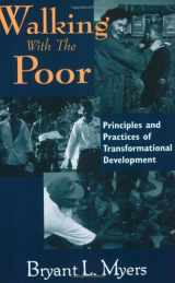 9781570752759-1570752753-Walking With the Poor: Principles and Practices of Transformational Development