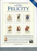 9781562472351-1562472356-Felicity, 1774: Teacher's Guide To Six Books About Pioneer America (American Girl Collection)