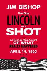 9780062290601-0062290606-The Day Lincoln Was Shot