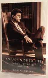 9780316172387-0316172383-An Unfinished Life: John F. Kennedy, 1917-1963