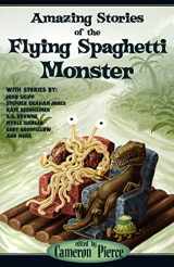 9781936383979-1936383977-Amazing Stories of the Flying Spaghetti Monster
