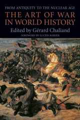 9780520079649-0520079647-The Art of War in World History: From Antiquity to the Nuclear Age