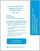 9781882615957-1882615956-Good Clinical Practice: A Question & Answer Reference Guide, May 2011
